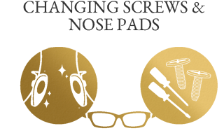 CHANGING SCREWS & NOSE PADS